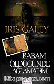 Babam Öldüğünde Ağlamadım