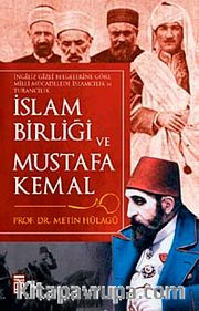 İslam Birliği ve Mustafa Kemal