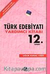 12. Sınıf Türk Edebiyatı Yardımcı Kitabı