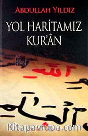 Yol Haritamız Kur'an