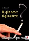 Bugün Neden O Gün Olmasın