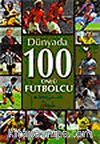 Dünyada 100 Ünlü Futbolcu