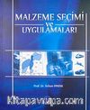 Malzeme Seçimi ve Uygulamaları