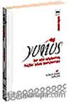 Yunus (Bir Söz Söylemiş Hiçbir Söze Benzemez)