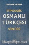 Etimolojik Osmanlı Türkçesi Sözlüğü