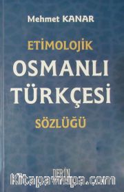 Etimolojik Osmanlı Türkçesi Sözlüğü