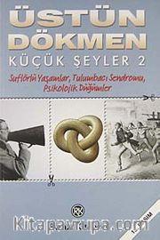 Küçük Şeyler 2 / Suflörlü Yaşamlar, Tulumbacı Sendromu, Psikolojik Düğümler