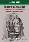 Bilinmeyen Abdülhamid (2 Cilt) & Abdülhamid-i Sani ve Devr-i Saltanatı - Abdülhamid’in Hususi ve Siyasi Hayatı 