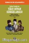 İttihat -Terakki’nin Yüce Divan Sorgulaması & Meclis-i Mebusan Beşinci Şube Tahkikatı 1918