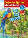 Bir Kuş Konmuş Değerler Eğitimi Masal Serisi (10 Kitap)