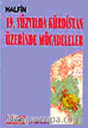 19. Yüzyılda Kürdistan Üzerine Mücadeleler