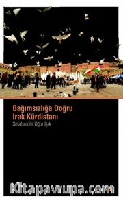 Bağımsızlığa Doğru Irak Kürdistanı