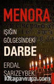 Menora <br /> Işığın Gölgesindeki Darbe