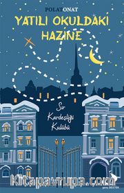 Yatılı Okuldaki Hazine <br /> Sır Kardeşliği Kulübü