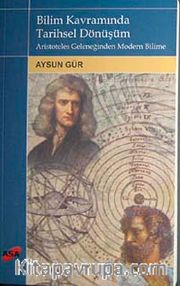 Bilim Kavramında Tarihsel Dönüşüm
