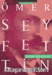 Ömer Seyfettin / Seçme Hikayeler