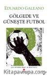 Gölgede ve Güneşte Futbol