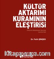 Kültür Aktarımı Kuramının Eleştirisi <br /> Türkiye'nin Medenileşme Sürecinde Çevirinin Rolü