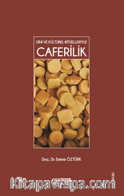 Caferilik <br /> Dini ve Kültürel Ritüelleriyle