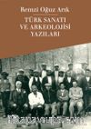 Türk Sanatı ve Arkeolojisi Yazıları