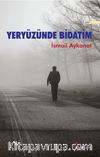 Yeryüzünde Bidatim
