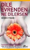 Dile Evrenden Ne Dilersen