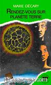 Rendez-vous sur planete terre (Niveau-3) 850 mots -Fransızca Okuma Kitabı