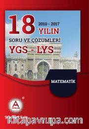 YGS-LYS Matematik 18 Yılın (2010-2017) Soru ve Çözümleri