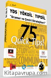 YDS - YÖKDİL - TIPDİL Gramer ve Çeviri Stratejileri 75 QUİCK TIPS 