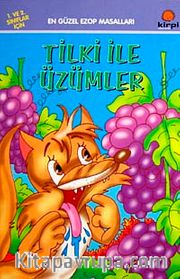 Tilki ile Üzümler / En Güzel Ezop Masalları