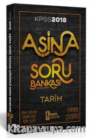 2018 KPSS Aşina Tarih Tamamı Çözümlü Soru Bankası