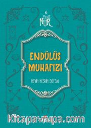Endülüs Muhafızı / Eşsiz Nur 6