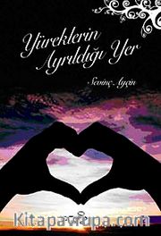 Yüreklerin Ayrıldığı  Yer