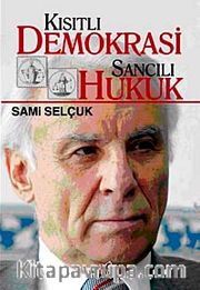 Kısıtlı Demokrasi Sancılı Hukuk