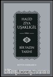 Bir Yazın Tarihi / Bütün Eserleri 8