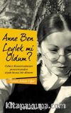 Anne Ben Leylek Mi Oldum ?