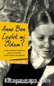 Anne Ben Leylek Mi Oldum ?