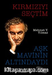 Kırmızıyı Seçtim Aşk Mavinin Altındaydı