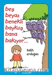 Beş Beyaz Benekli Baykuş Bana Bakıyor