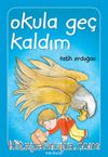 Okula Geç Kaldım!