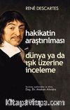 Hakikatin Araştırılması & Dünya ya da Işık Üzerine İnceleme