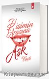 Dişimin Arasına Aşk Kaçtı