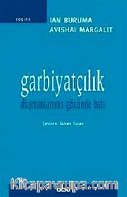 Garbiyatçılık <br /> Düşmanlarının Gözünden Batı
