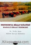 Erzurum'da Ziraat Kültürü & Mahalli Ziraat Terimleri