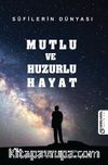 Mutlu ve Huzurlu Hayat