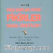 Kıça Şaplak Atan Fikirler Nasıl Üretilir