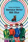 Damlalar Birikir Göl Olur