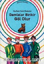 Damlalar Birikir Göl Olur