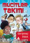Mucitler Takımı 1 / Görünmez Robot