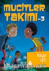 Mucitler Takımı 3 / Kayıp UFO